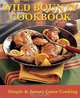Wild Bounty Cookbook: Simple & Savory Game Cooking, Jim Casada, Ann Casada 
