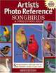 Artists Photo Reference: Songbirds & Other Favorite Birds (Artist