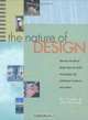The Nature of Design: How the Principles of Design Shape Our World--From Graphics and Architecture to Interiors and Products, Peg Faimon, John Weigand 