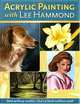 Acrylic Painting With Lee Hammond, Lee Hammond 