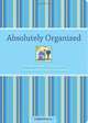 Absolutely Organized: A Mom