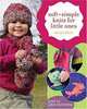 Soft + Simple Knits For Little Ones, Heidi Boyd 