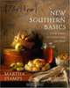 The New New Southern Basics: Traditional Southern Food for Today, Martha Stamps 