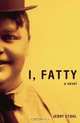 I, Fatty : A Novel, Jerry Stahl 