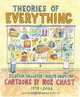 Theories of Everything: Selected, Collected, and Health-Inspected Cartoons, 1978-2006, Roz Chast 