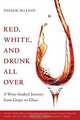 Red, White, and Drunk All Over: A Wine-Soaked Journey from Grape to Glass, Natalie MacLean 