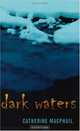 Dark Waters, Catherine MacPhail 