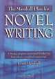 The Marshall Plan for Novel Writing: A 16-Step Program Guaranteed to Take You from Idea to Completed Manuscript, Evan Marshall 