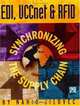 EDI, UCCnet & RFID: Synchronizing the Supply Chain, Nahid Jilovec 