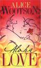 Aloha Love (Arabesque), Alice Wootson 
