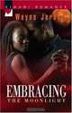 Embracing The Moonlight (Kimani Romance), Wayne Jordan 