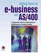 Getting Down to E-business with the AS/400, Bob Cancilla 