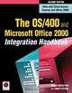 The OS/400 and Microsoft Office Integration Handbook -Second Edition, Brian Singleton, Chris Peters 