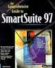 The Comprehensive Guide to Smartsuite 97, James G. Meade 