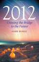2012: Crossing the Bridge to the Future, Mark Borax 