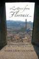 Letters from Florence: Observations on the Inner Art of Travel, Marie-Laure Valandro 