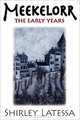 Meekelorr: The Early Years, Shirley Latessa 