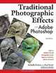 Traditional Photographic Effects with Adobe Photoshop, Michelle Perkins, Paul Grant 