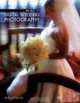 The Best of Digital Wedding Photography, Bill Hurter 