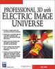 Professional 3d With Electric Image Universe (Graphics Series), Lance Evans 