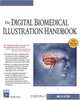 The Digital Biomedical Illustration Handbook (Graphics Series), Mike de la Flor 