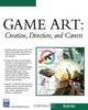 Game Art: Creation, Direction, and Careers (Game Development) (Game Development), Riccard Linde 