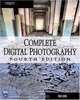 Complete Digital Photography, Fourth Edition (Graphics Series), Ben Long 