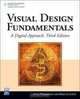 Visual Design Fundamentals: A Digital Approach, Alan Hashimoto, Mike Clayton 