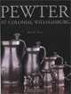Pewter at Colonial Williamsburg, John D. Davis 