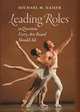 Leading Roles: 50 Questions Every Arts Board Should Ask, Michael M. Kaiser 