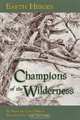 Earth Heroes: Champions of the Wilderness, Carol Malnor, Bruce Malnor 