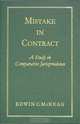 Mistake in Contract: A Study in Comparative Jurisprudence (Studies in History, Economics, and Public Law, V. 23, No. 2,), Edwin Corwin McKeag 