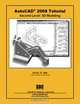 AutoCAD 2008 Tutorial - Second Level: 3D Modeling, Randy H. Shih 