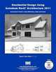 Residential Design Using Revit Architecture 2011, Daniel John Stine 