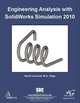 Engineering Analysis with SolidWorks Simulation 2010, Paul Kurowski 