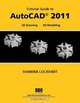 Tutorial Guide to AutoCAD 2011, Shawna Lockhart 