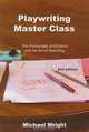 Playwriting Master Class: The Personality of Process and the Art of Rewriting, Michael Wright 
