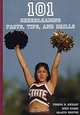 101 Cheerleading Facts, Tips, and Drills, Tinker D. Murray, Mike Sardo, Gladys Keeton 