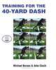 Training for the 40-Yard Dash, Michael Barnes, John Cissik 