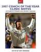 2007 Coach of the Year Clinic Notes: Lectures by Premier High School Coaches (Coach of the Year Clinics), 