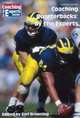 Coaching Quarterbacks: By the Experts, 