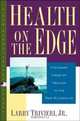 Health on the Edge: Visionary Views of Healing in the New Millennium (New Consciousness Reader), Jr. Trivieri Larry 