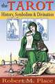 The Tarot: History, Symbolism, and Divination, Robert Place 