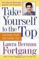 Take Yourself to the Top, Laura Berman Fortgang 