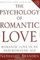 The Psychology of Romantic Love: Romantic Love in an Anti-Romantic Age, Nathaniel Branden 