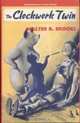 The Clockwork Twin (Freddy Books (Hardcover)), Walter R. Brooks 
