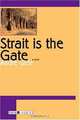 Strait is the Gate (Tusk Ivories Series), Andre Gide 
