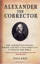 Alexander the Corrector : The Tormented Genius Whose Cruden