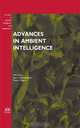 Advances in Ambient Intelligence: Volume 164 Frontiers in Artificial Intelligence and Applications, Edited by Juan Carlos Augusto, Daniel Shapiro 