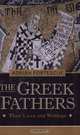 The Greek Fathers: Their Lives and Writings, Adrian Fortescue 